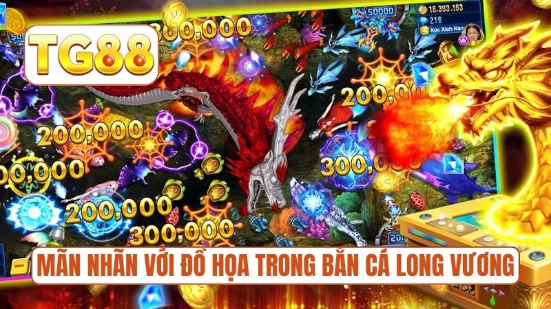 Mãn nhãn với đồ họa trong bắn cá Long Vương